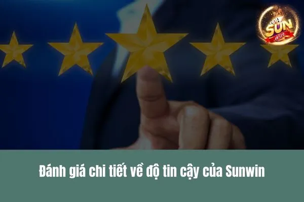 Sunwin lừa đảo không Đánh giá chi tiết và bằng chứng xác thực